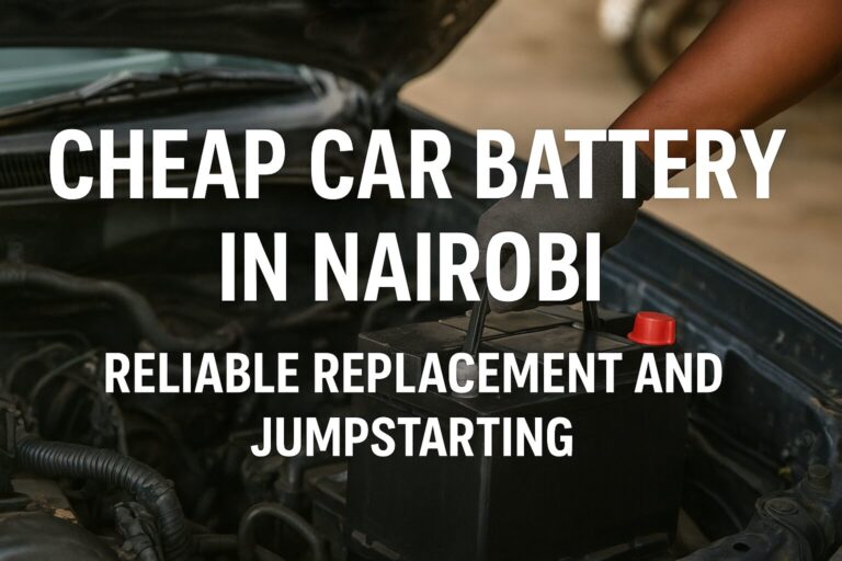 cheap car battery in nairobi